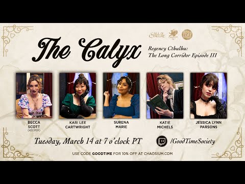 The Calyx Call of Cthulhu Regency Ep. 3 of 4