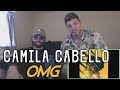 Camila Cabello - OMG ft. Quavo|REACTION! Camila Cabello - OMG ft. Quavo|REACTION!