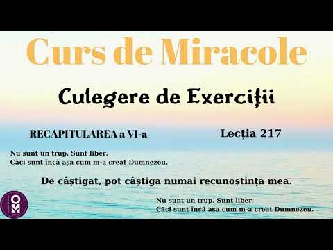 Curs de Miracole - Recapitularea a VI-a  - Lecția 217