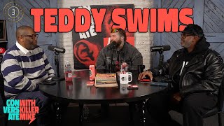 Healing Through Music and Honest Pain ft. Teddy Swims | Conversate with Killer Mike ep. 27