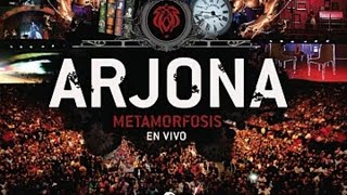 Ricardo Arjona - Metamorfosis En Vivo 2013 HD