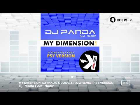 Dj Panda Ft. Nadir - My Dimension 2k19 - Dj Panda & Dog'z & Pig'z Remix Psy