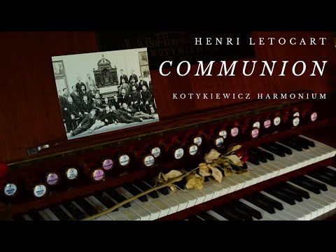 Henri LETOCART – Communion – 1901 Kotykiewicz harmonium