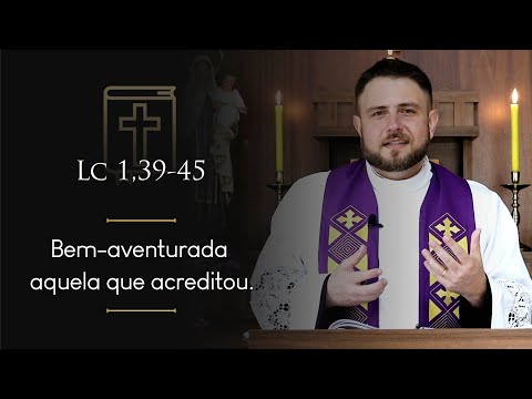 Daily Homily | Saturday - 3rd Week of Advent (Luke 1:39-45)