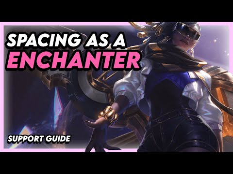 The EASIEST WAY TO SPACE AS AN ENCHANTER - Enchanter Support Guide - Positioning