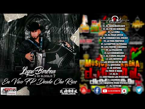 Lupe Borbon y Su Blindaje 7 - En Vivo FP Desde Che Rios (2022)