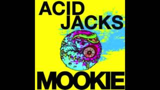 Acid Jacks - Mookie