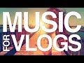 Background Music for Vlogs I Happy, Upbeat & Perfect I No Copyright Music Background Music for Vlogs I Happy, Upbeat & Perfect I No Copyright Music