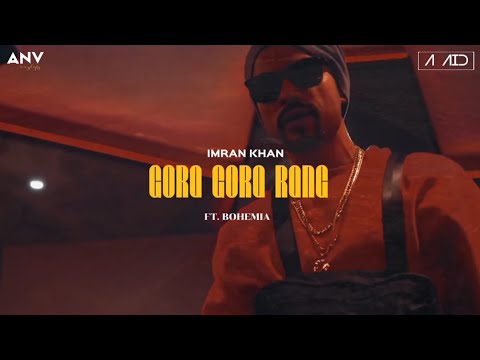 Gora Gora Rang X Bohemia (Mega Mix) Imran Khan ft. Bohemia | Punjabi Rap Song