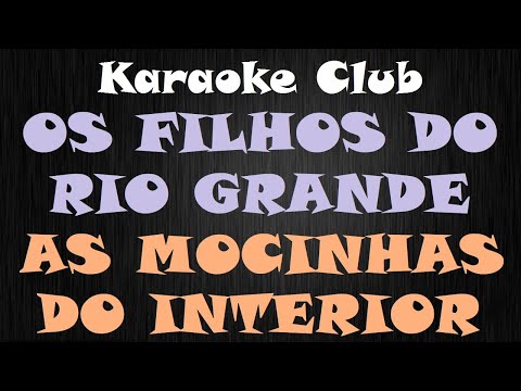 As Mocinhas Do Interior - Os Filhos do Rio Grande