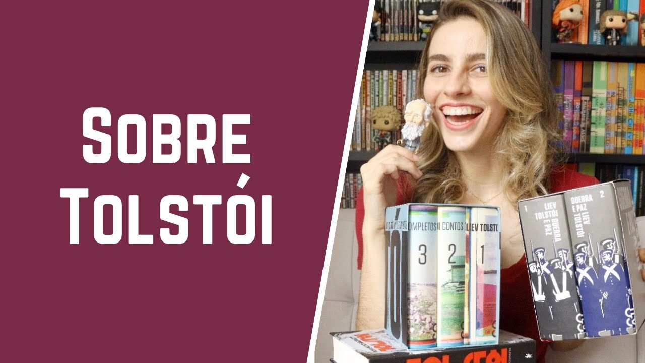 Sobre Tolstói: vida, cronologia da obra, os meus preferidos, por que lê-lo... | Paloma Lima