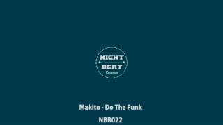 Makito - Do The Funk (Original Mix) [Night Beat Records]