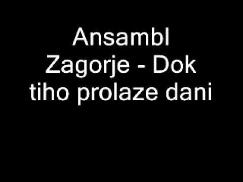 Ansambl Zagorje - Dok tiho prolaze dani