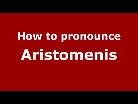 How to Pronounce Aristomenis - PronounceNames.com