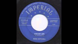 ROSE MITCHELL - LIVE MY LIFE - IMPERIAL