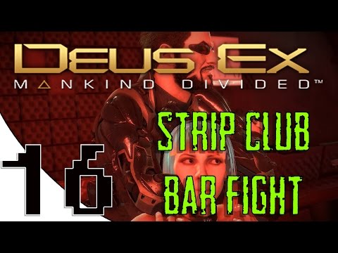 Deus Ex: Mankind Divided - Non-Lethal Part 16 - STRIP CLUB BAR FIGHT!