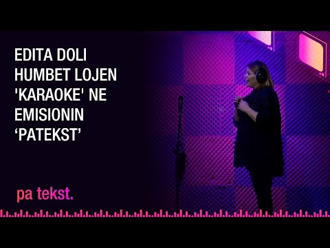 Edita Doli humbet lojen 'Karaoke' ne emisionin ‘PaTekst’