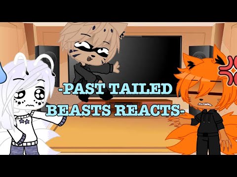 | PAST TAILED BEASTS REACTS | *inspired*