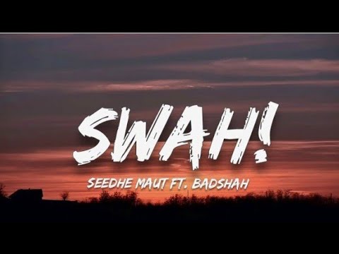 Seedhe Maut - Swah! | (Lyrics) ft. Badshah | Lunch Break (mixtape)