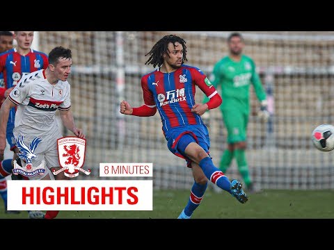 U23 Highlights | Crystal Palace 1 - 5 Middlesbrough