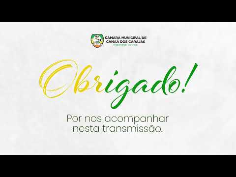 34ª SESSÃO ORDINÁRIA DE 2025 REALIZADO PELA CÂMARA MUNICIPAL DE CANAÃ DOS CARAJÁS.
