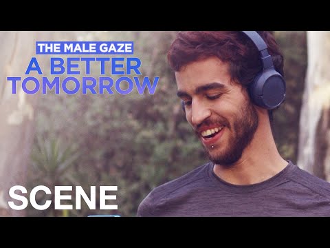THE MALE GAZE: A BETTER TOMORROW - Love in Lockdown