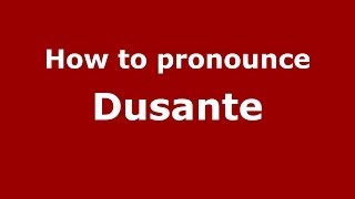 How to pronounce Dusante