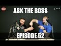 ASK THE BOSS EP. 52 - New Guy's First Day. Doug Miller Discusses The Election, Black Friday + More!