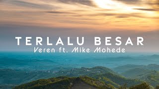 Download lagu [Lirik Lagu Rohani] Terlalu Besar ~ Veren ft. Mike Mohede mp3