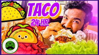 I only Eat Taco for 24 Hour Food Challenge | Mexican Taco | Veggie Paaji