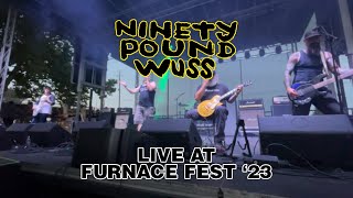 Ninety Pound Wuss: Live At Furnace Fest 2023