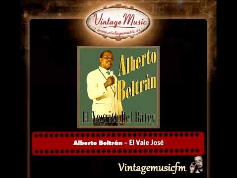 Alberto Beltrán – El Vale José