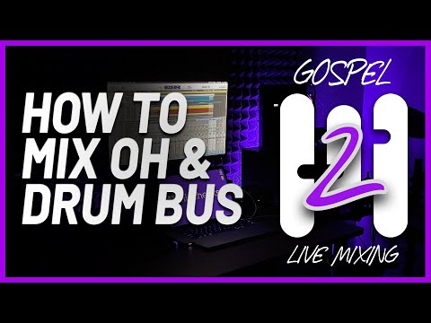 How to Mix Overheads and Drum Bus - FREE Gospel Mixing Course #2 (Part 6)