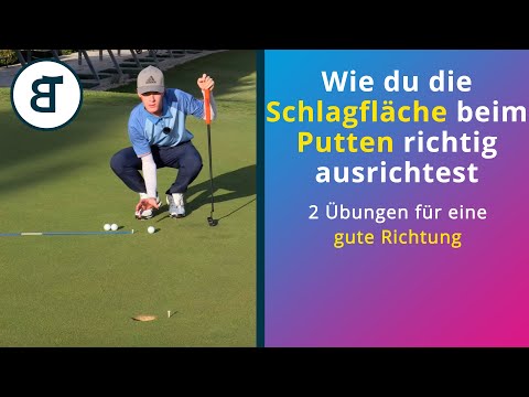 Putten | 2 Wege für die richtige Ausrichtung der Schlagfläche | kurze Putts lochen