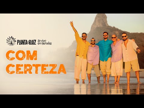 Com Certeza - Planta e Raiz Ao Vivo em Noronha