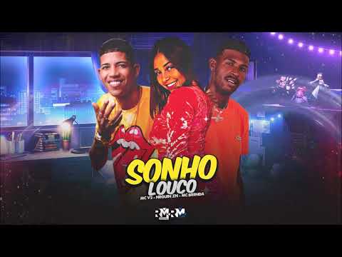 MC V2, NEGUIN ZN, MC BRENDA - SONHO LOUCO