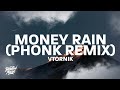 VTORNIK - Money Rain (Phonk Remix) [Lyrics]