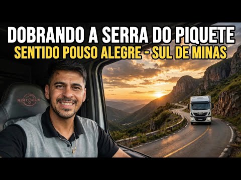 🚛💨🚀 Dobrando a serra do Piquete SP, em busca do Pouso Alegre Sul de Minas Gerais 🚛💨🚀