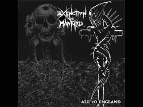 EXTINCTION OF MANKIND - Ale To England [FULL EP]