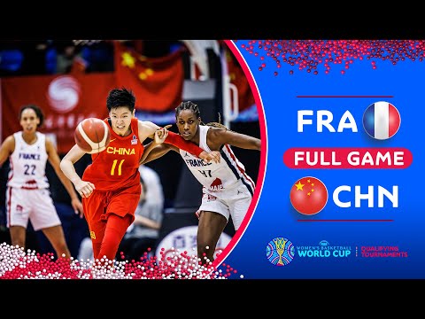 France v China - Full Game | FIBA Women's Basketball World Cup Qualifiers 2022