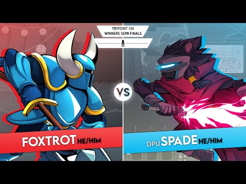 Tripoint 124 - Winners Semi-Finals - Foxtrot (Shovel Knight) Vs DPU | spade (Clairen/Sylvanos)