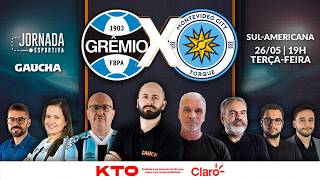 AO VIVO: GRÊMIO 2x2 MONTEVIDEO CITY TORQUE | SUL-AMERICANA | JORNADA DIGITAL | 26/05/2026