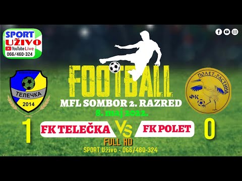 FK "TELEČKA" - FK "Polet" Rastina - 08.05.2022.