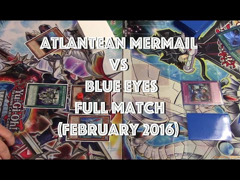Yu-Gi-Oh Feature Match Atlantean Mermail Vs Blue Eyes (February 2016)