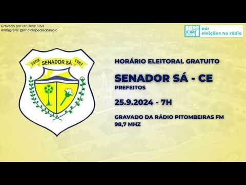 Horário Eleitoral Gratuito (Rádio) - 25.9.2024 - Senador Sá - CE