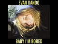 Evan Dando - The Same Thing That You Thought Hard About / It's The Same Part I Can Live Without