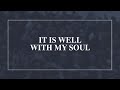 It is Well with My Soul • T4G Live [Official Lyric Video]