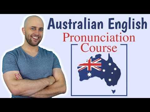 Australian English Pronunciation Course | How to do an Australian accent