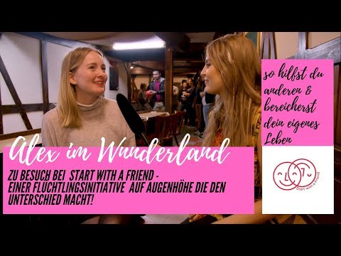 START WITH A FRIEND, die Flüchtlingshilfe auf Augenhöhe! Ehrenamt neu erfunden!