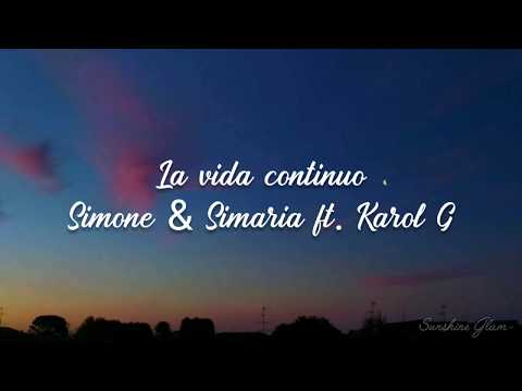 La vida continuo - Simone & Simaria ft. Karol G (letra original y traducida)
